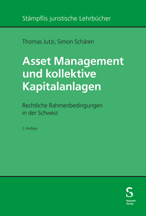 Asset Management und kollektive Kapitalanlagen - Thomas Jutzi, Simon Sch&auml;ren