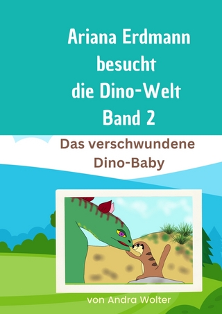 Ariana besucht die Dino-Welt Band 2
