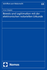 Beweis und Legitimation mit der elektronischen notariellen Urkunde - Linus Stepien