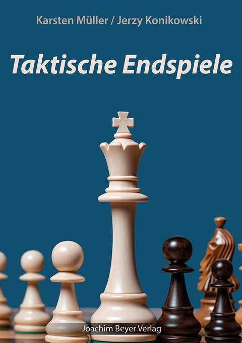 Taktische Endspiele - Karsten M&uuml;ller, Jerzy Konikowski
