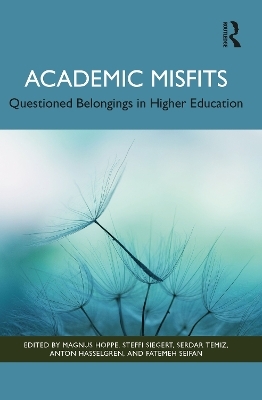 Academic Misfits: Questioned Belongings in Higher Education - 