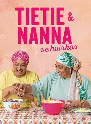 Tietie En Nanna Se Huiskos - Najma Abrahams, Azba Fanie