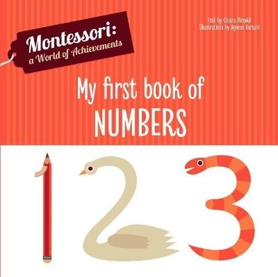 My First Book of Numbers (Montessori World of Achievements) - Chiara Piroddi