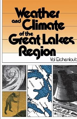 Weather and Climate of the Great Lakes Region - Val Eichenlaub