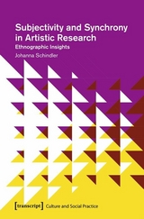 Subjectivity and Synchrony in Artistic Research - Johanna Schindler