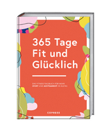 365 Tage Fit und Gl&uuml;cklich.