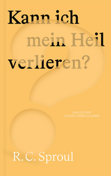 Kann ich mein Heil verlieren? - R.C. Sproul