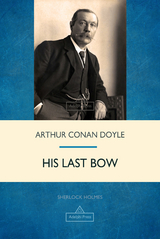 His Last Bow -  Arthur Conan Doyle