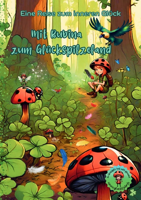 Gl&uuml;cksjahr / Mit Rubina zum Gl&uuml;ckspilzeland - Sylvia Naef alias Gl&uuml;cksjahr