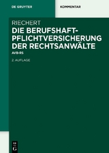 Die Berufshaftpflichtversicherung der Rechtsanwälte - Stefan Riechert