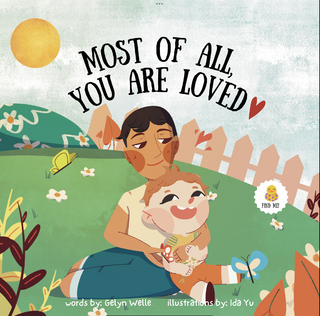 Most of all, you are loved