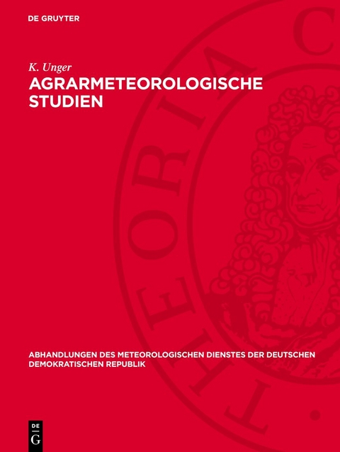 Agrarmeteorologische Studien - K. Unger