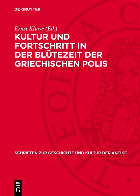 Kultur und Fortschritt in der Bl&uuml;tezeit der griechischen Polis - 