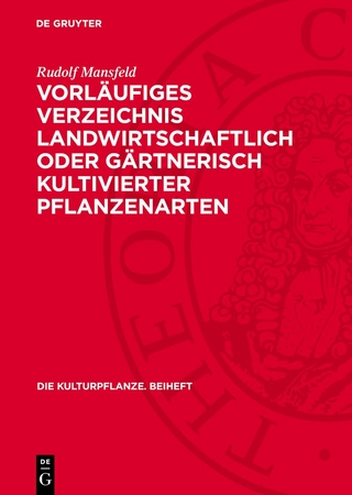 Vorläufiges Verzeichnis landwirtschaftlich oder gärtnerisch kultivierter Pflanzenarten