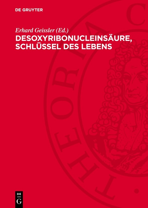 Desoxyribonucleins&auml;ure, Schl&uuml;ssel des Lebens - 