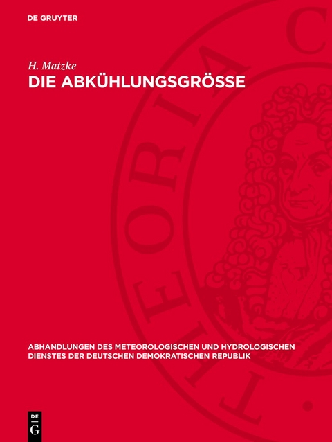Die Abk&uuml;hlungsgr&ouml;sse - H. Matzke