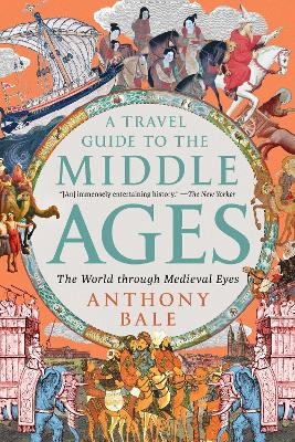 A Travel Guide to the Middle Ages