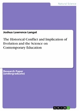 The Historical Conflict and Implication of Evolution and the Science on Contemporary Education - Joshua Lawrence Langat