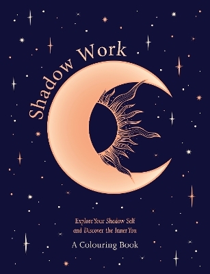 Shadow Work: A Colouring Book -  Oh