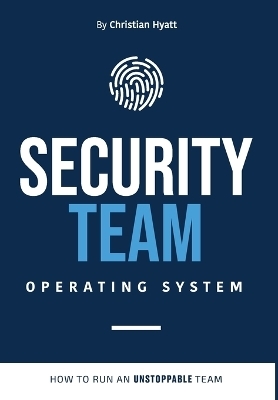 Security Team Operating System - Christian Hyatt