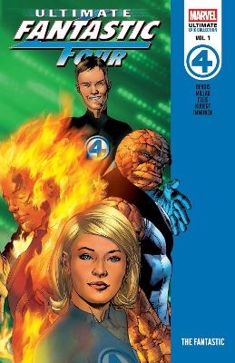 Ultimate Fantastic Four Epic Collection: The Fantastic - Mark Millar, Brian Michael Bendis, Warren Ellis
