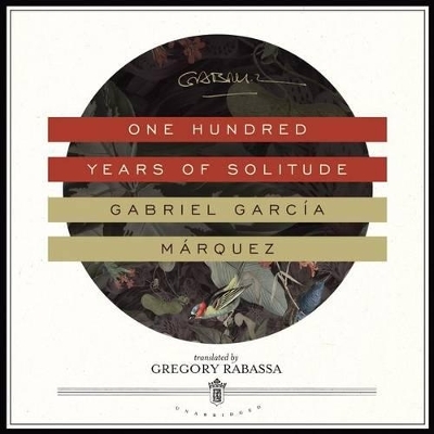 One Hundred Years of Solitude - Gabriel Garc&iacute;a M&aacute;rquez