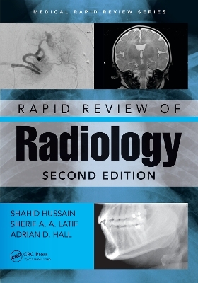 Rapid Review of Radiology - Shahid Hussain, Sherif Aaron Abdel Latif, Adrian David Hall