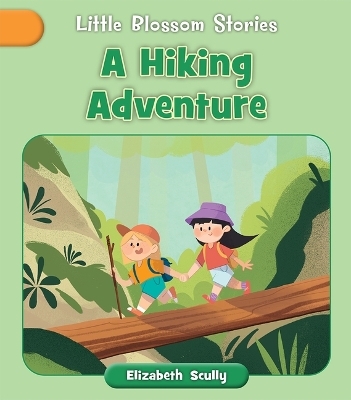 A Hiking Adventure - Elizabeth Scully