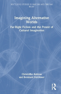 Imagining Alternative Worlds - Christoffer K&oslash;lvraa, Bernhard Forchtner
