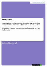 Indirekter Flächenvergleich von Vielecken -  Rebecca Mai