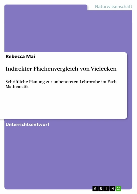 Indirekter Flächenvergleich von Vielecken -  Rebecca Mai