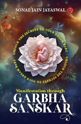 Manifestation through Garbha Sanskar