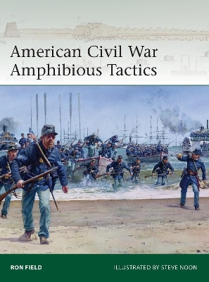 American Civil War Amphibious Tactics - Ron Field