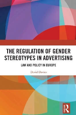 The Regulation of Gender Stereotypes in Advertising