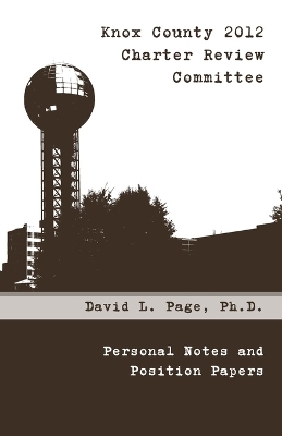 Knox County 2012 Charter Review Committee - David Page