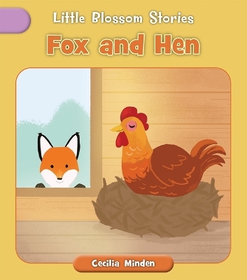 Fox and Hen - Cecilia Minden