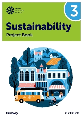 Oxford International Sustainability: Project Book 3 (Primary) - Jody Ellenby, Jaimie P. Cloud