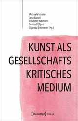 Kunst als gesellschaftskritisches Medium - 