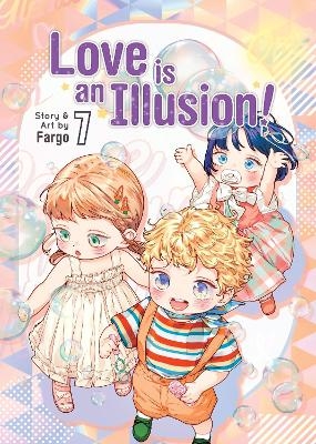 Love is an Illusion! Vol. 7 -  Fargo