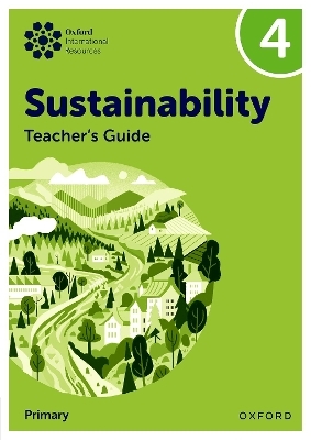 Oxford International Sustainability: Teacher's Guide 4 (Primary)