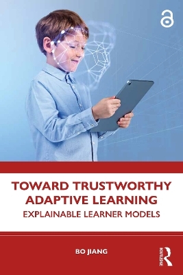 Toward Trustworthy Adaptive Learning - Bo Jiang