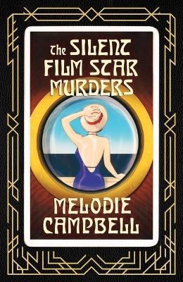 The Silent Film Star Murders - Melodie Campbell
