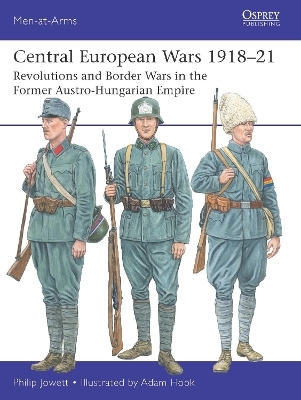 Central European Wars 1918&ndash;21 - Philip Jowett