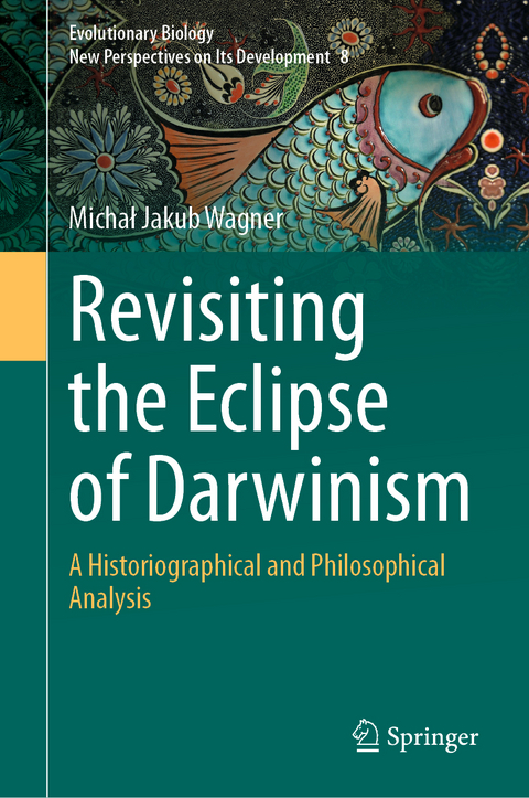 Revisiting the Eclipse of Darwinism - Michał Jakub Wagner