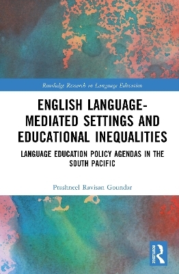 English Language-Mediated Settings and Educational Inequalities - Prashneel Ravisan Goundar