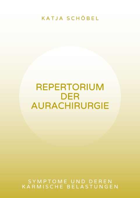 Repertorium der Aurachirurgie - Katja Sch&ouml;bel