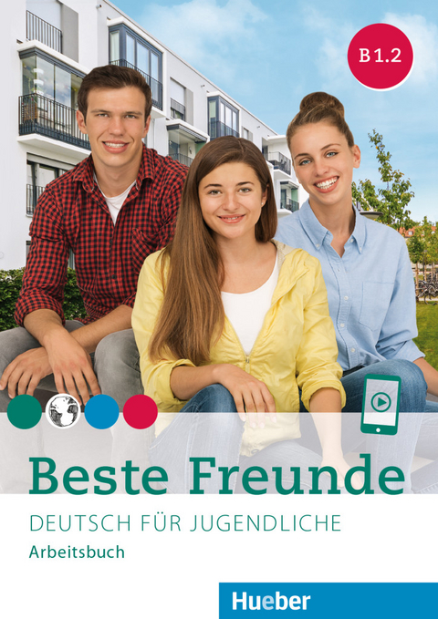 Beste Freunde B1.2 - Manuela Georgiakaki, Anja Sch&uuml;mann, Christiane Seuthe