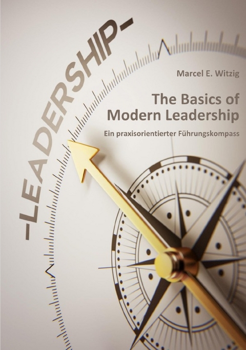 The Basics of Modern Leadership - Marcel Witzig