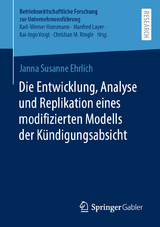 Die Entwicklung, Analyse und Replikation eines modifizierten Modells der Kündigungsabsicht - Janna Susanne Ehrlich