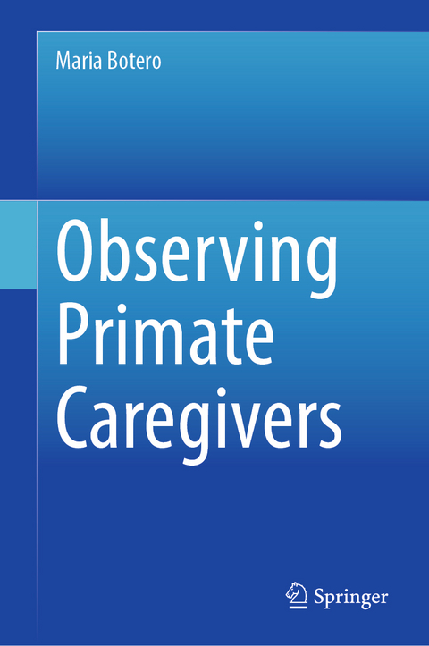 Observing Primate Caregivers - Maria Botero
